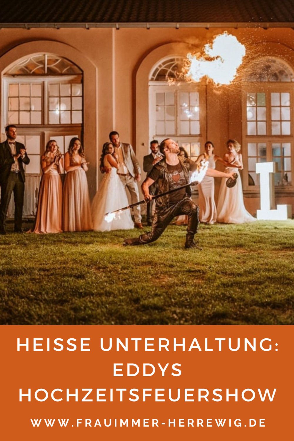 Hochzeitsfeuershow – gesehen bei frauimmer-herrewig.de