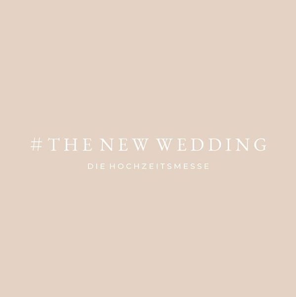 # THE NEW WEDDING - Die Hochzeitsmesse