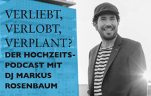 Hochzeits-Podcast mit DJ Markus Rosenbaum
